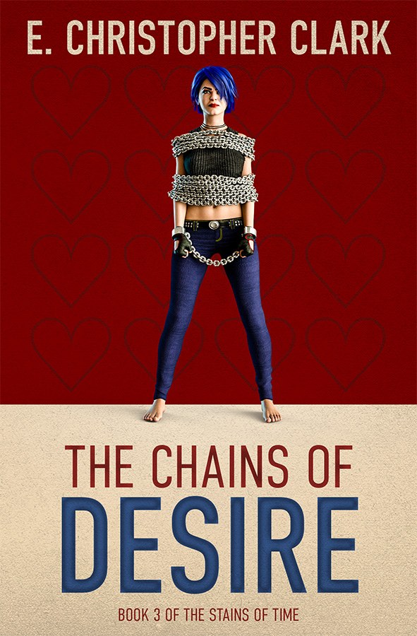The Chains of Desire by E. Christopher Clark
